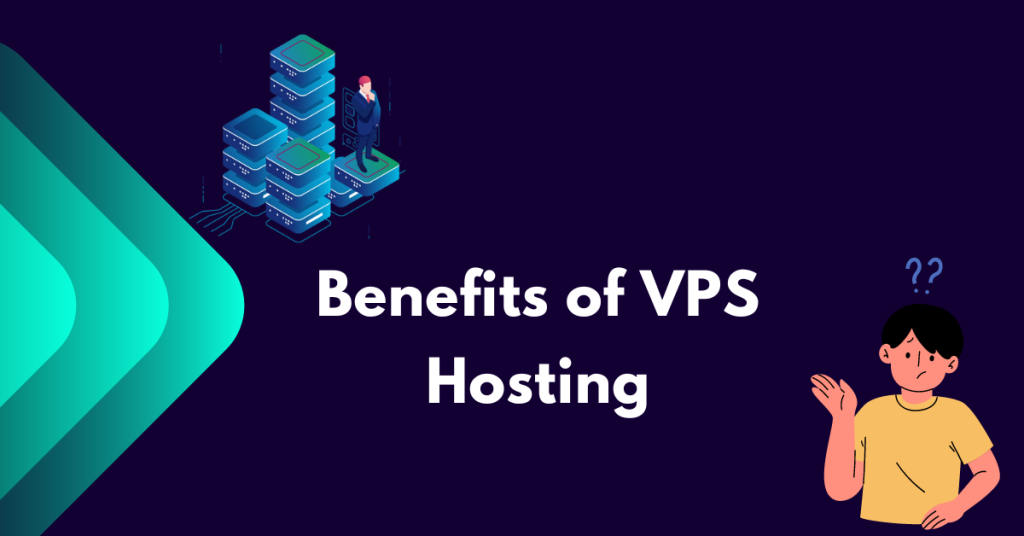 Benefits of VPS Hosting