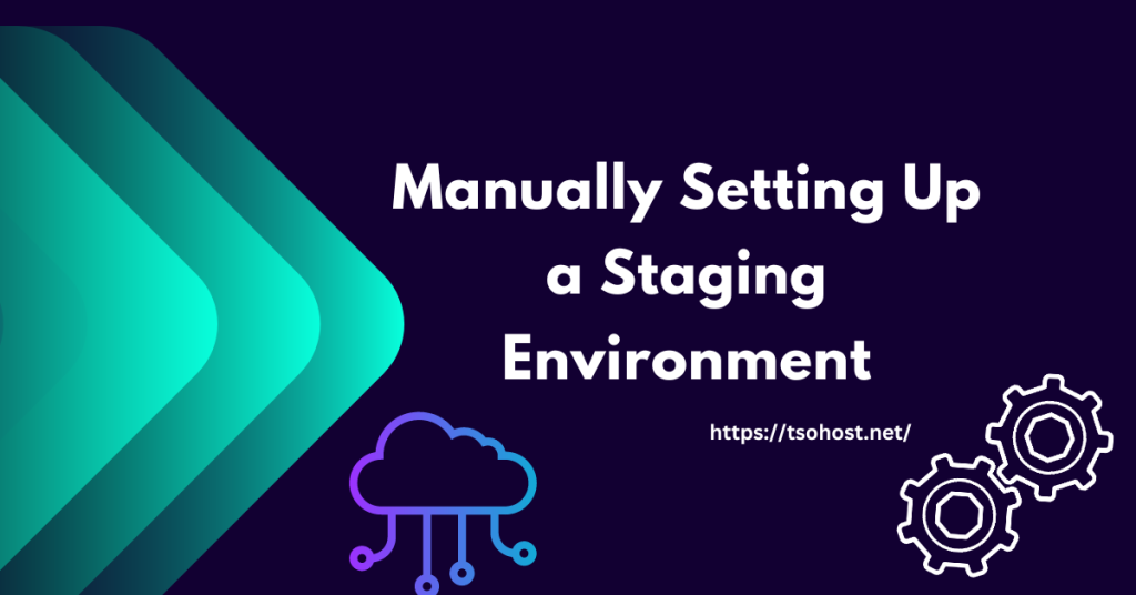 Setting Up a Staging Environment with Your Web Host