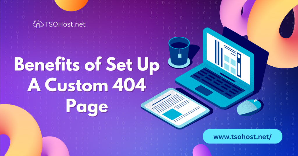 Benefits of Set Up A Custom 404 Page